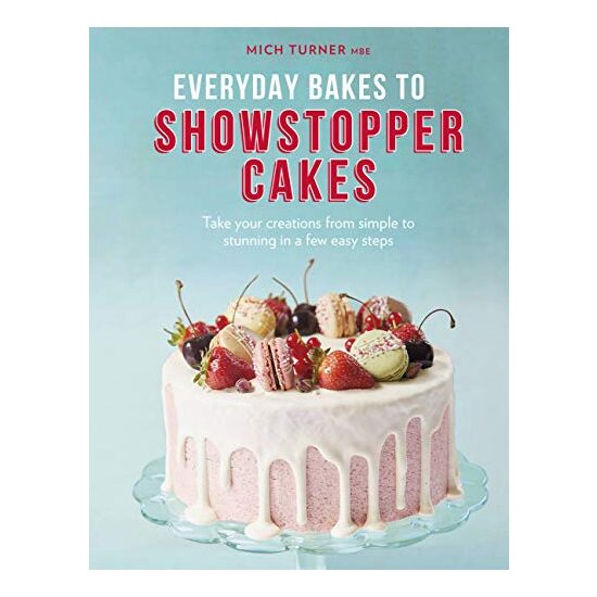 Everyday Bakes to Showstopper Cakes