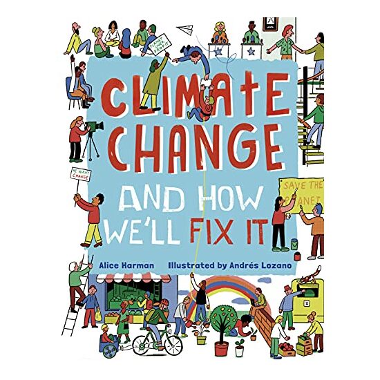 Climate Change (and How We'll Fix It)