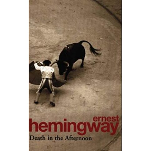 Death in the Afternoon, Ernest Hemingway