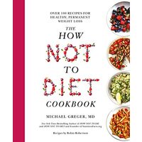 How Not to Diet Cookbook
