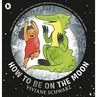 How to Be on the Moon