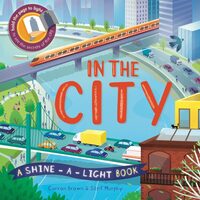In the City - A Shine-a-Light Book