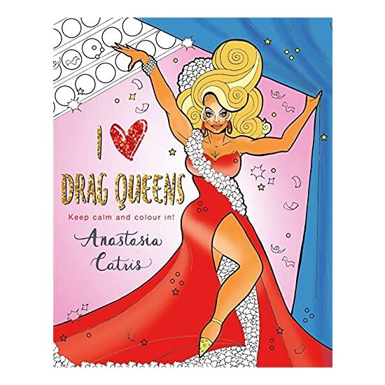 I Heart Drag Queens