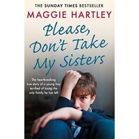Please Don't Take My Sisters, Maggie Hartley