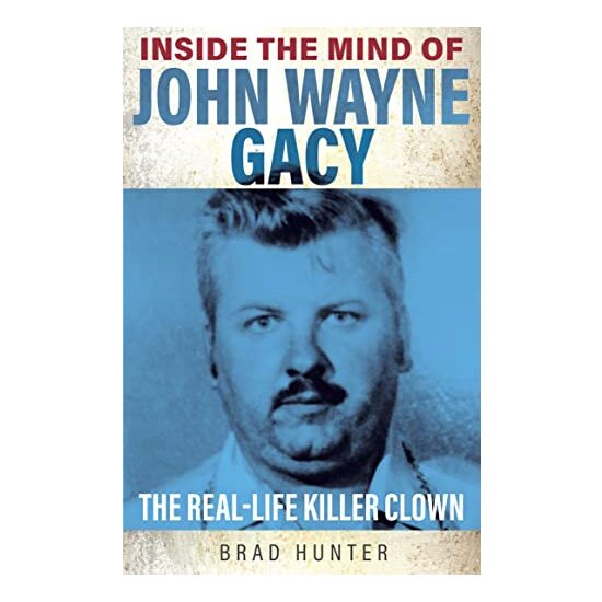Inside the Mind of John Wayne Gacy