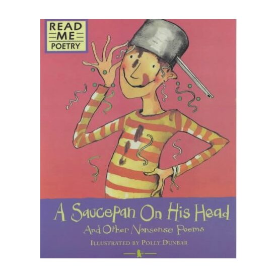 A Saucepan on His Head (Read Me: Poetry)