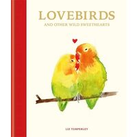 Love Birds and Other Wild Sweethearts