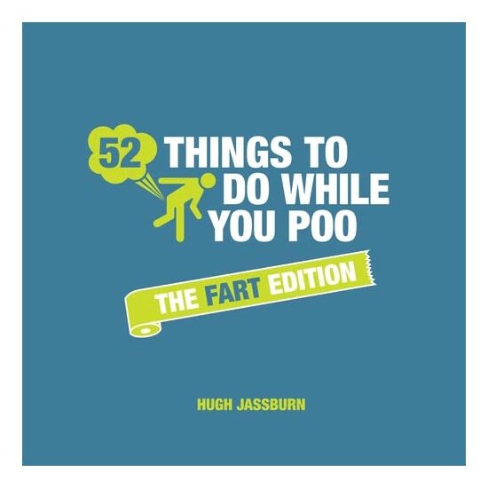 52 Things to Do While You Poo, Hugh JASSBURN
