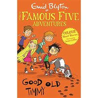 Good Old Timmy (Famous Five Colour Reads)