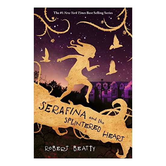 Serafina and the Splintered Heart (The Serafina Series)