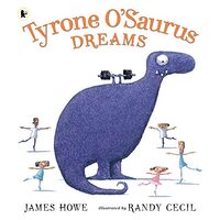 Tyrone O'Saurus Dreams