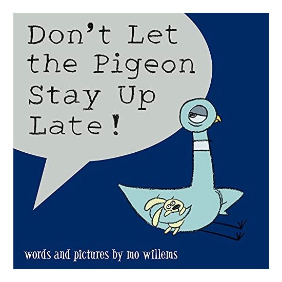 Don't Let the Pigeon Stay Up Late!