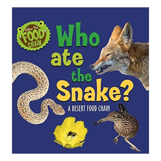 Follow the Food Chain : Who Ate the Snake?