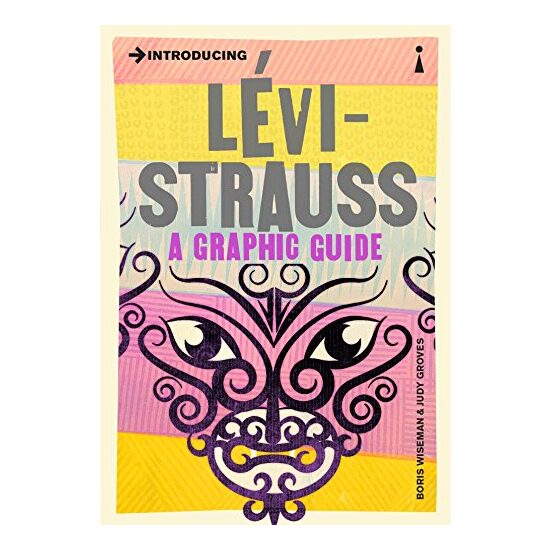 Introducing Levi-Strauss: A Graphic Guide