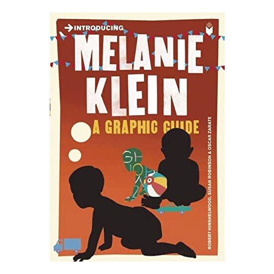 Introducing Melanie Klein: A Graphic Guide