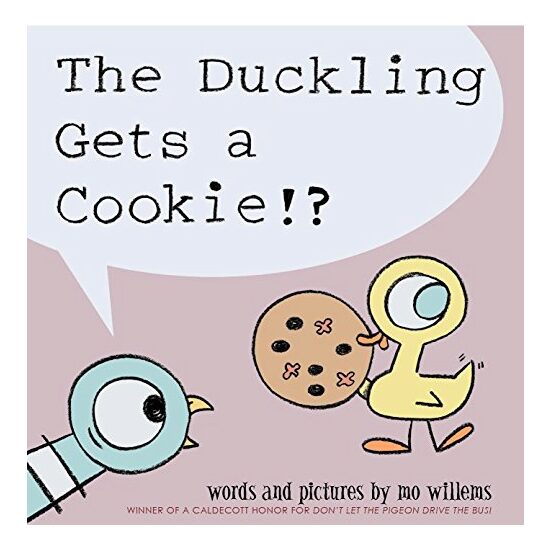 The Duckling Gets A Cookie