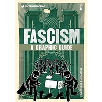Introducing Fascism: A Graphic Guide