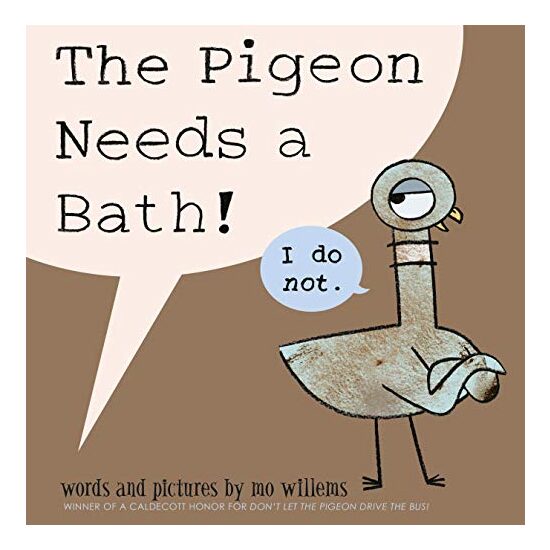 The Pigeon Needs a Bath