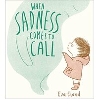 When Sadness Comes to Call, Eva Eland
