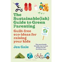 Sustainable Guide to Green Parenting