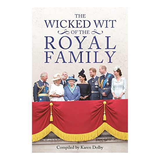 Wicked Wit of the Royal Family