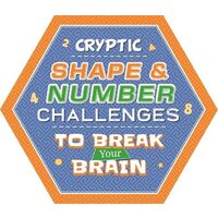 Cryptic Shape and Number Challenges to Break Your Brain