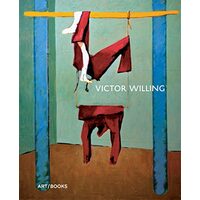 Victor Willing, Victor Willing, Nicholas Serota, Elizabeth Gilmore, Victoria Howarth, John McEwen