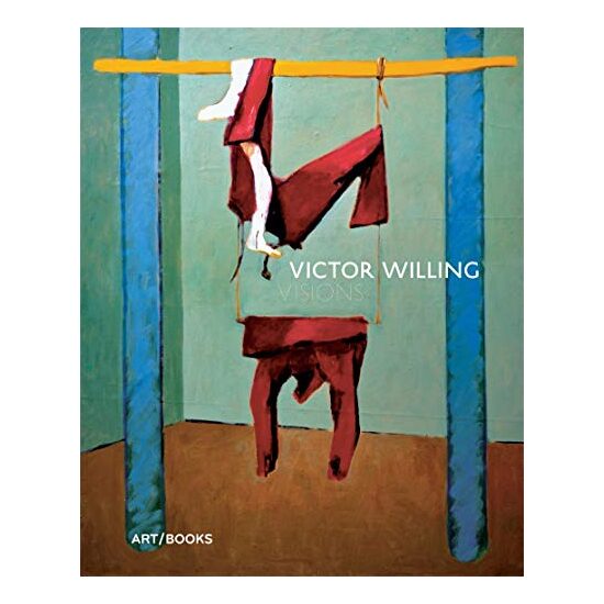 Victor Willing, Victor Willing, Nicholas Serota, Elizabeth Gilmore, Victoria Howarth, John McEwen