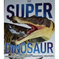 Super Dinosaur Encyclopedia, DK 