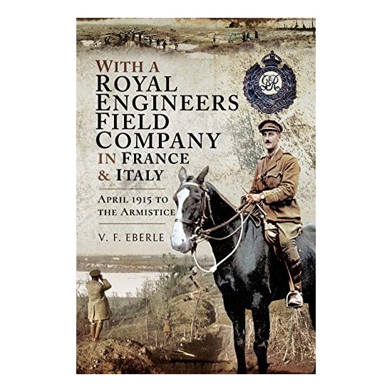 With a Royal Engineers Field Company in France & Italy