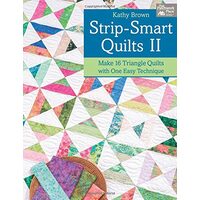 Strip-Smart Quilts II