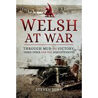 Welsh at War : Through Mud to Victory