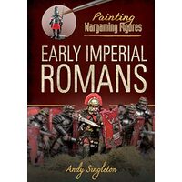Painting Wargaming Figures - Early Imperial Romans