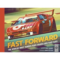 Fast Forward: The world's most famous race tracks and race cars