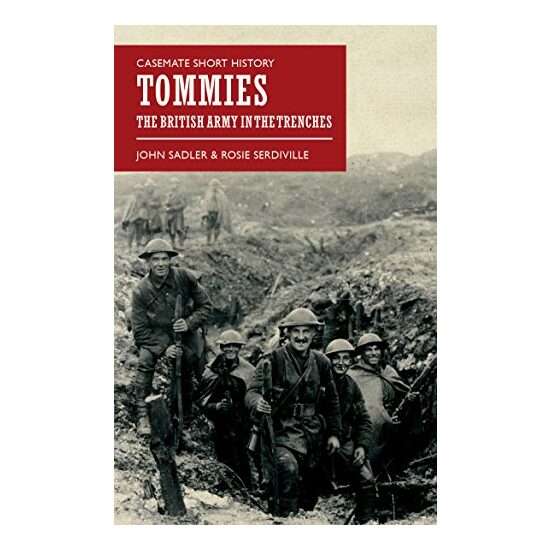 Tommies The British Army in the Trenches