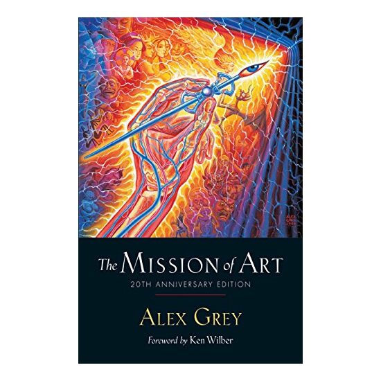 Mission of Art, Alex Grey, Ken Wilber