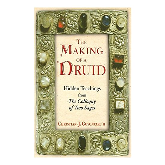 The Making of a Druid, Christian J. Guyonvarc'h