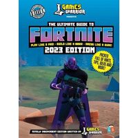 Fortnite Ultimate Guide by GamesWarrior 2023 Edition