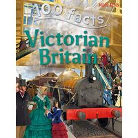 100 facts on Victorian Britain, Steve Parker