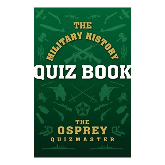 The Military History Quiz Book