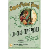 Empty Pocket Blues The Life And Music Of Clive Palmer
