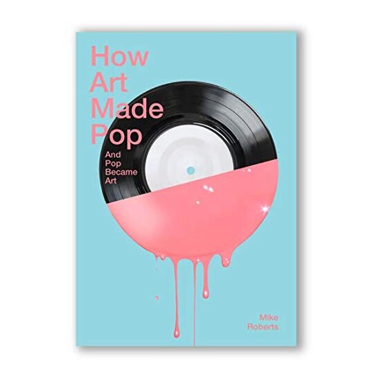 How Art Made Pop