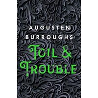 Toil & Trouble