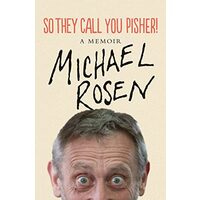 So They Call You Pisher!