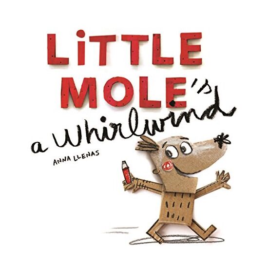 Little Mole is a whirlwind