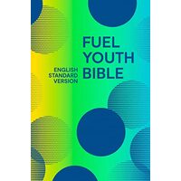 The Fuel Youth Bible English Standard Version , Collins Anglicised ESV