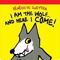 I Am the Wolf... and Here I Come!