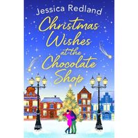 Christmas Wishes at the Chocolate Shop, Jessica Redland