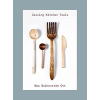 Carving Kitchen Tools, Moa Brannstrom Ott