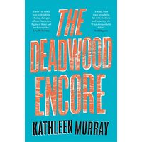 Deadwood Encore, Kathleen Murray